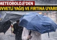 Meteoroloji'den kuvvetli yağış ve fırtına uyarısı