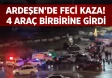 Ardeşen’de Feci Kaza! 4 Araç Birbirine Girdi