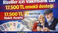Rizeliler için VakıfBank’tan 17.500 TL emekli desteği