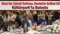 Rize’de Gönül Sofrası: Devletin Şefkat Eli Kültürpark’ta Buluştu