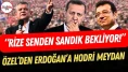 Rize'de 'Cumhurbaşkanı İmamoğlu' sloganları: Özgür Özel'den Erdoğan'a sandık çağrısı
