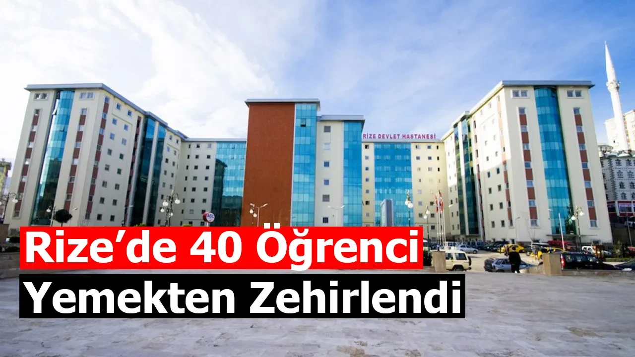 Rize'de yurt öğrencileri gıda zehirlenmesi şüphesiyle hastaneye kaldırıldı