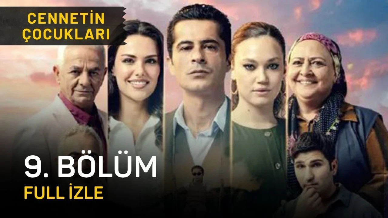 Cennetin Çocukları 9. bölüm full HD tek parça izle! TRT 1 Cennetin Çocukları son bölüm 9. bölüm izleme linki!