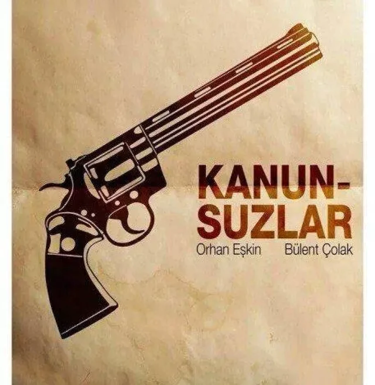Kanunsuzlar Film Konusu ve Oyuncuları