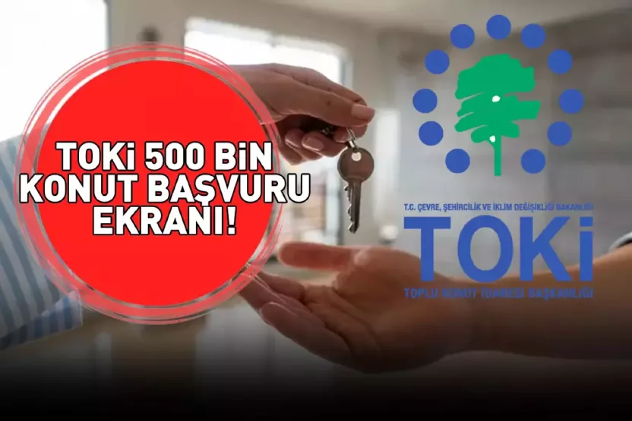 TC kimlik no’su 0’la bitenler dikkat! 1+1, 2+1 TOKİ 500 bin konut başvurusu nasıl yapılır, ücreti ve şartları neler?