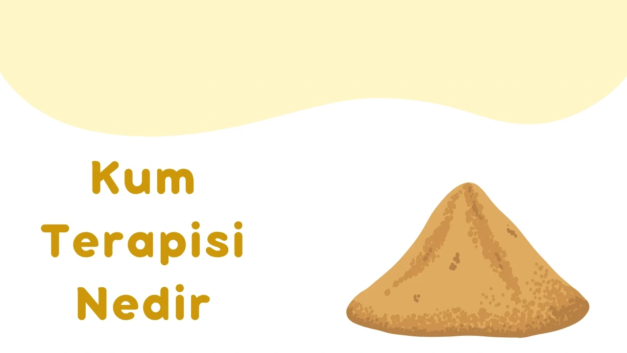 Kum Terapisi Nedir?