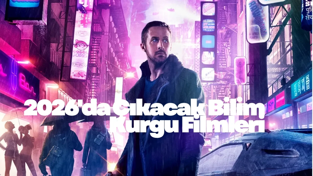 2026’da Çıkacak Bilim Kurgu Filmleri