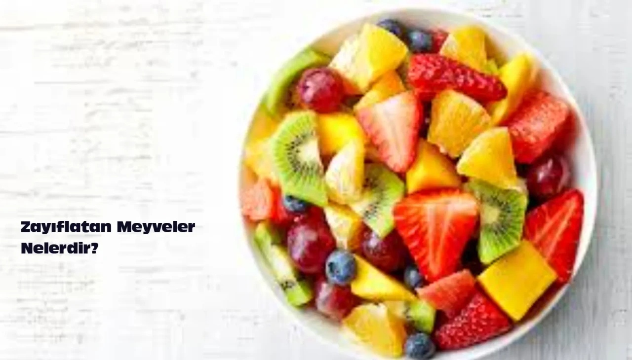 Zayıflatan Meyveler Nelerdir?
