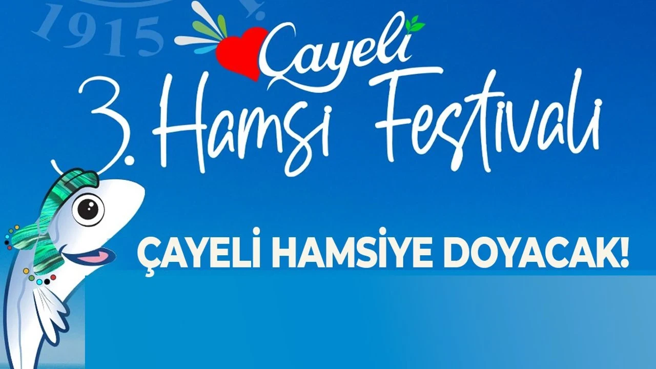 Çayeli’nde 3. Hamsi Festivali düzenlenecek