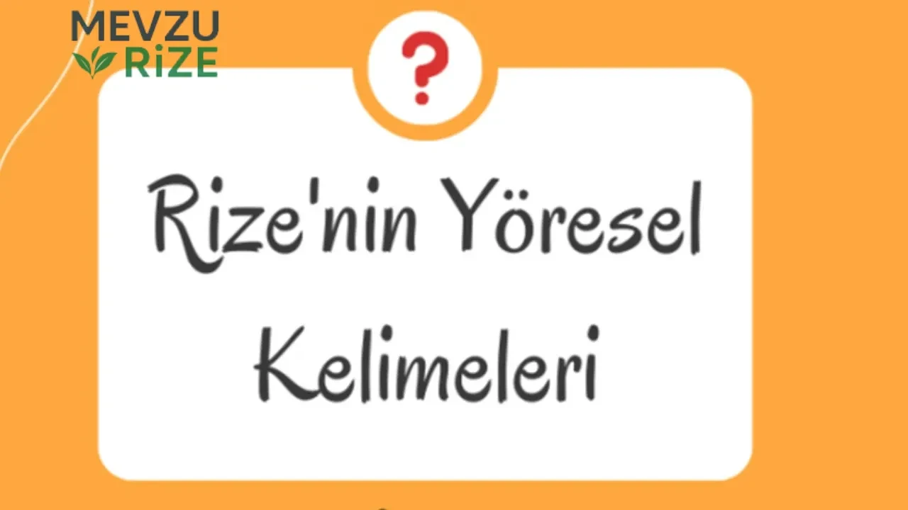 Rize Yöresel Kelimeler