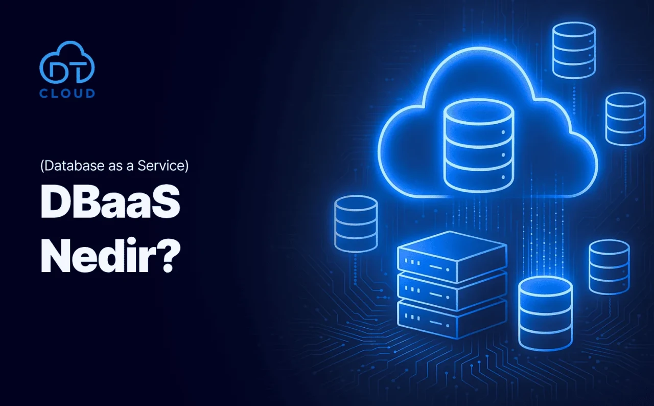 Database as a Service (DBaaS) Nedir?