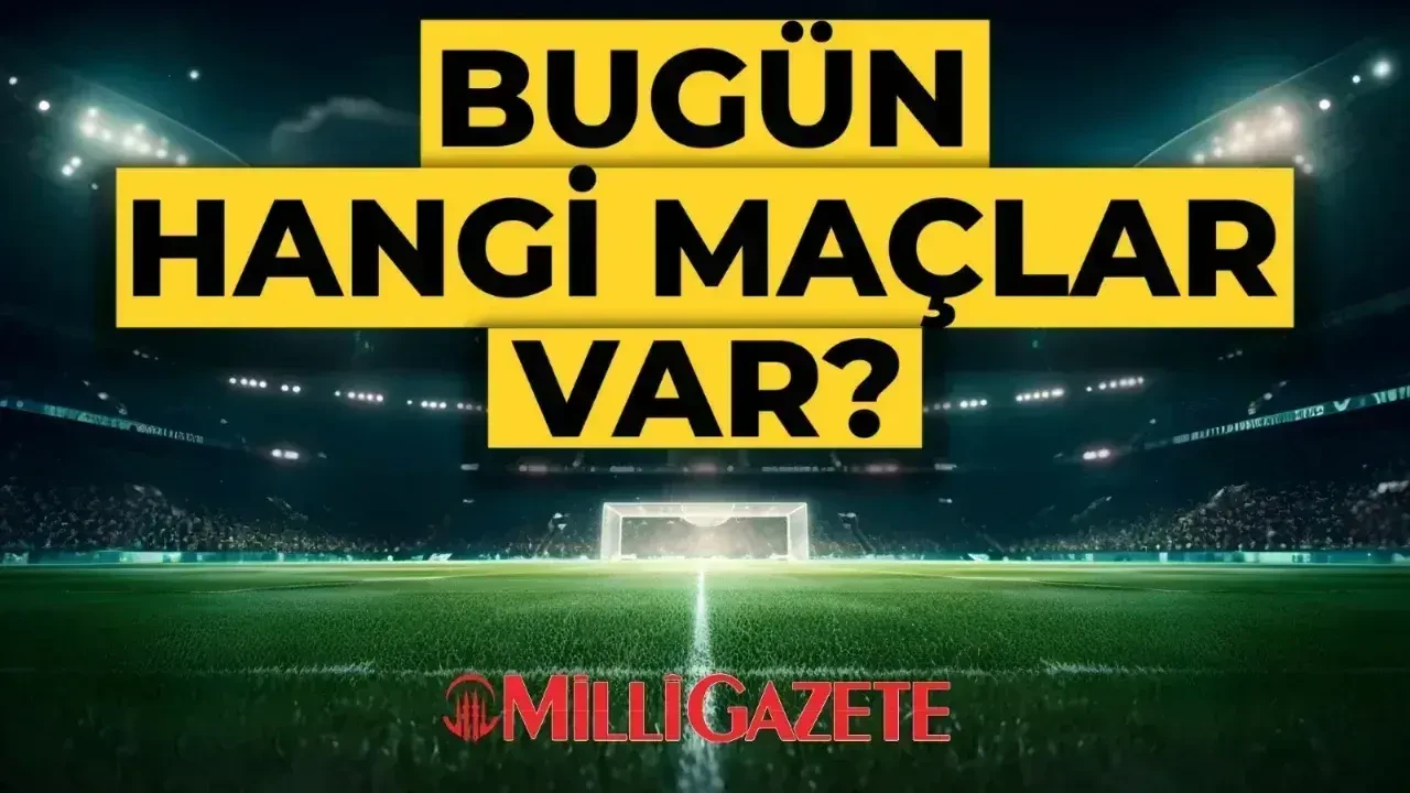 Bugün hangi maçlar var? 22 Kasım Cumartesi futbolda maç programı