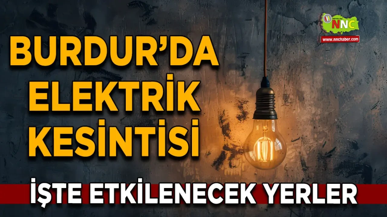 Burdur 12 Kasım 2025 Çarşamba elektrik kesintisi etkilenecek yerler