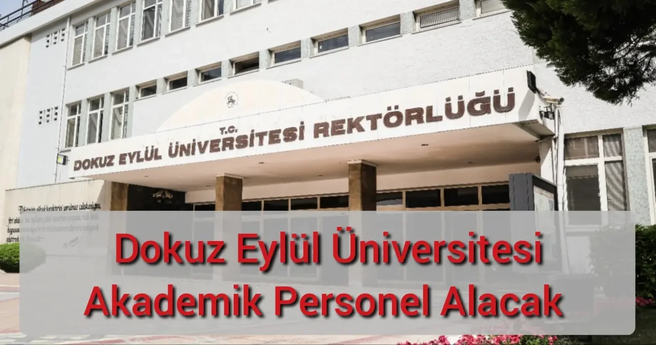 Dokuz Eylül Üniversitesi Akademik Personel Alacak