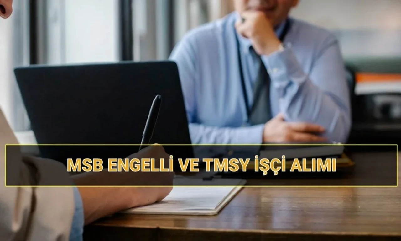 MSB 2025 Engelli ve TMSY İşçi Alımı Kura Tarihini Duyurdu!