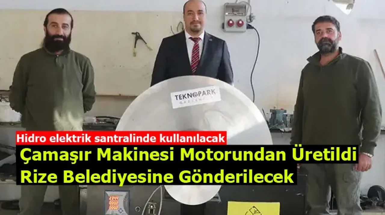 Çamaşır Makinesi Motorundan Üretildi: Rize Belediyesine Gönderilecek