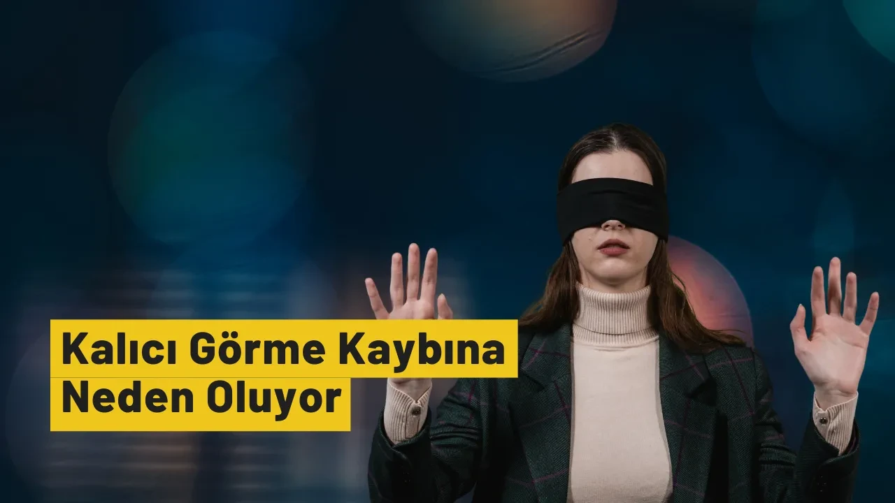 Kalıcı Görme Kaybına Neden Oluyor: Glokom Nedir?