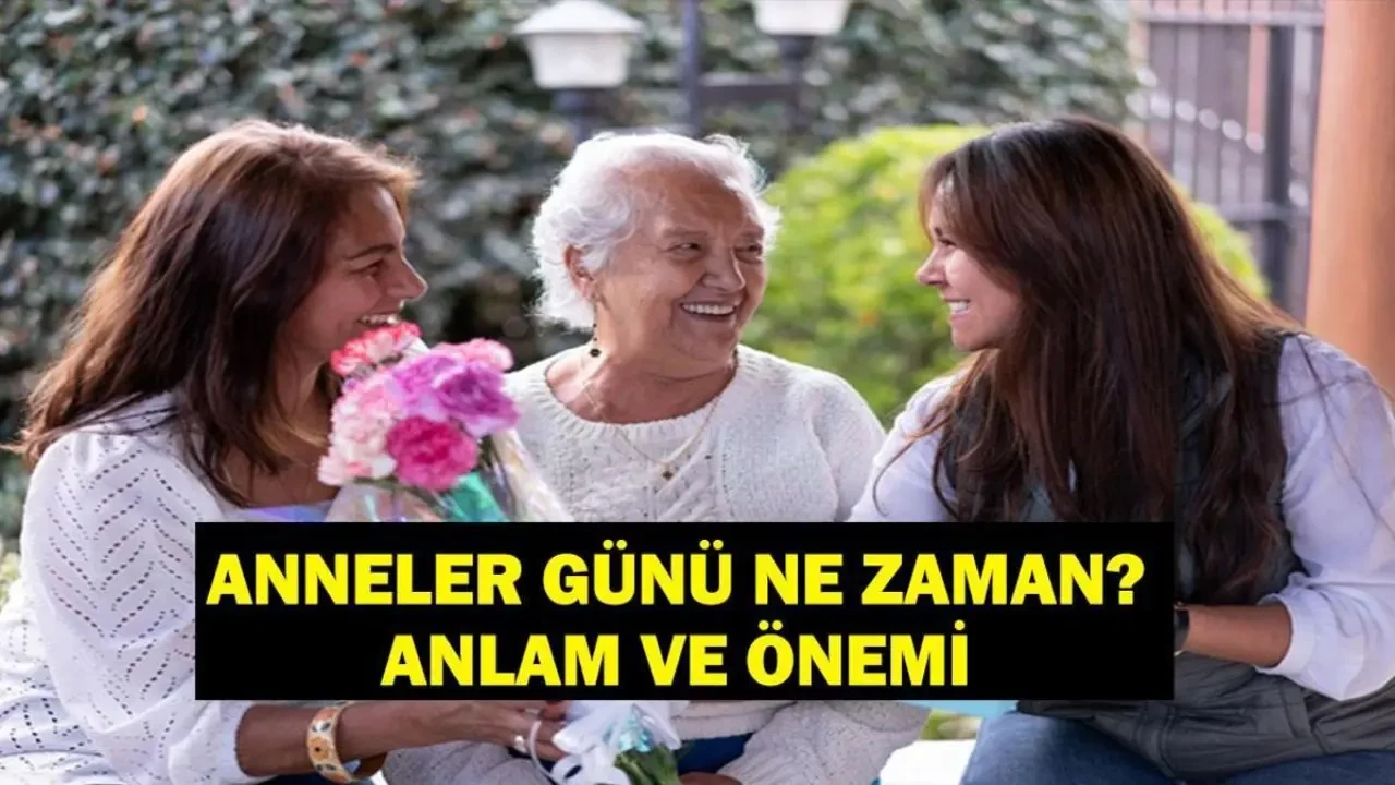 Anneler Günü Ne Zaman? 2025 İçin Geri Sayım Başladı, Annenin Değeri Neden Bu Kadar Önemli?