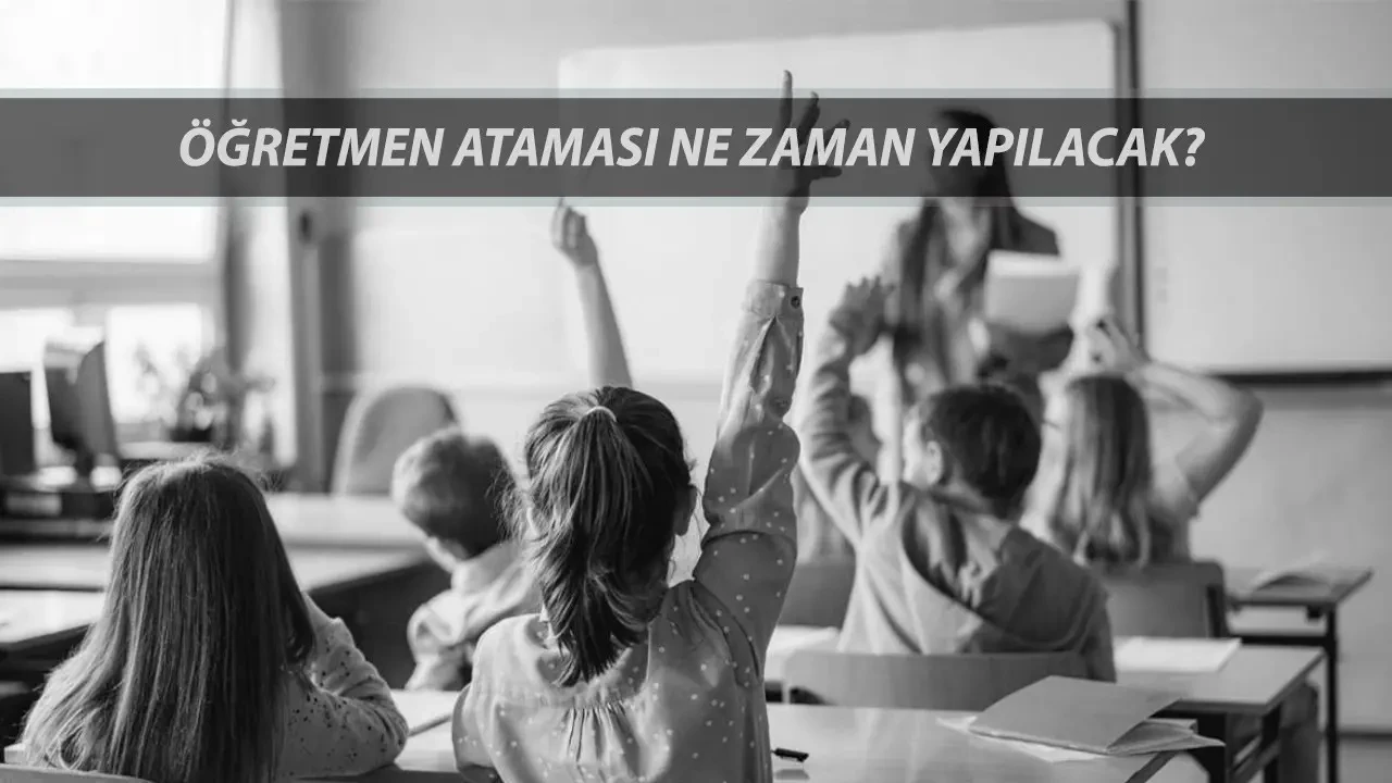 2025 Yılı için Öğretmen Atama Takvimi ve Branş Dağılımı: Atamalar Ne Zaman Gerçekleşecek?