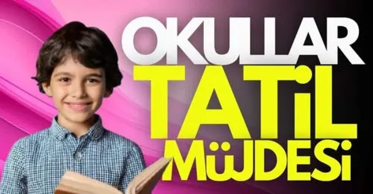Öğrencileri sevindirecek haber Okullar tatil