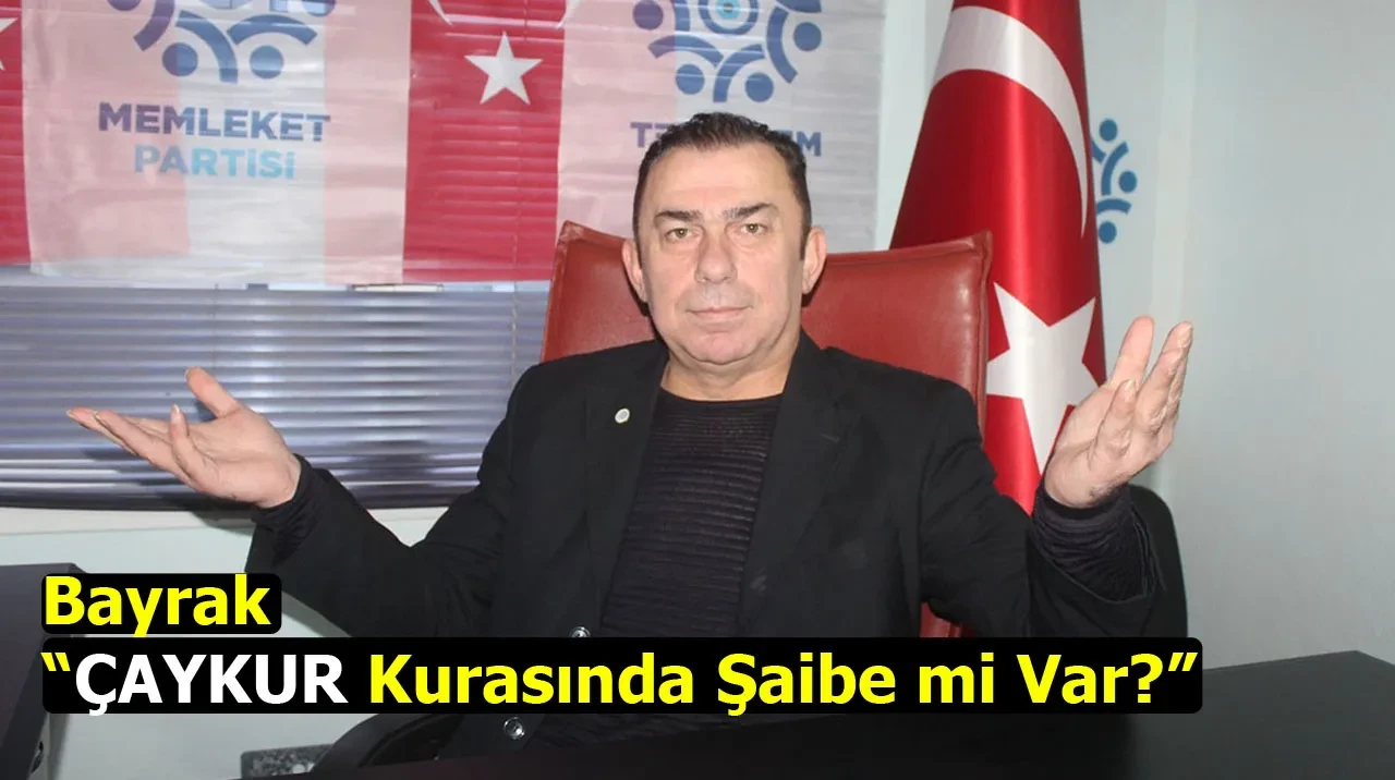 Bayrak: “ÇAYKUR Kurasında Şaibe mi Var?”