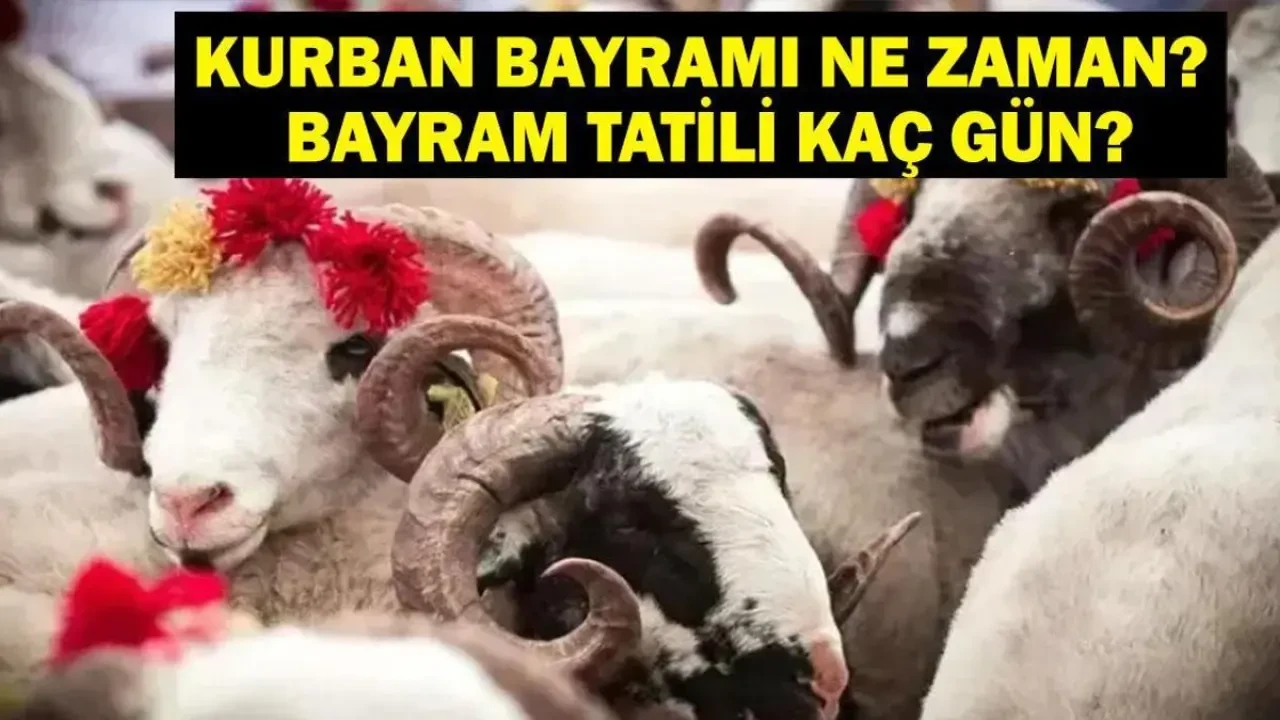 2025 Kurban Bayramı Ne Zaman? Kurban Bayramı'na Kaç Gün Kaldı, Bayram Tatili Kaç Gün? 2025 Dini Günler Takvimi