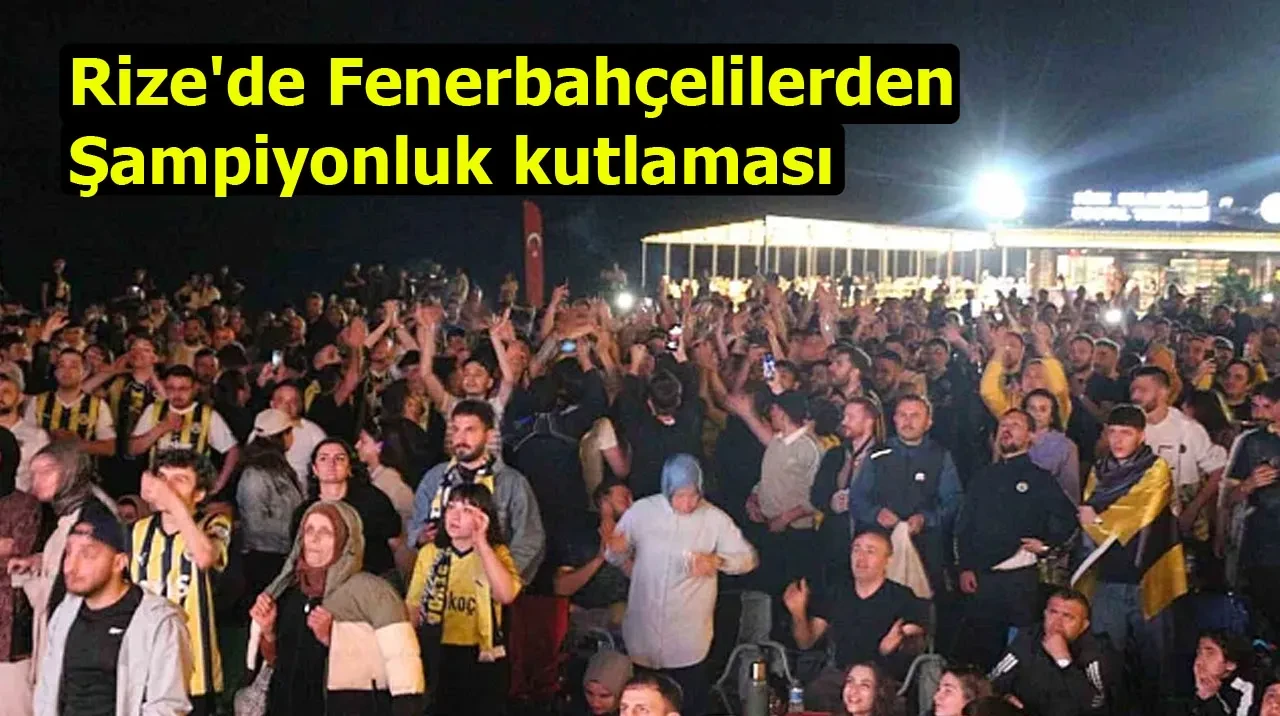 Rize'de Fenerbahçelilerden şampiyonluk kutlaması