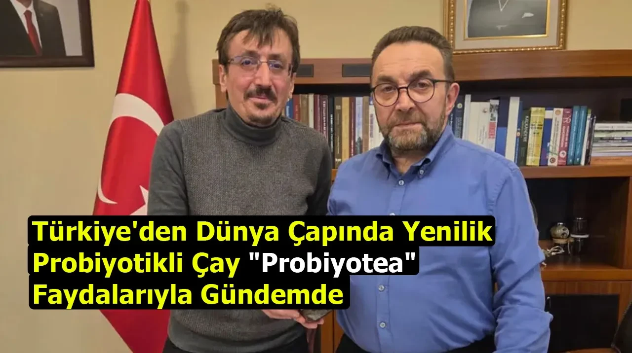 Türkiye'den Dünya Çapında Yenilik: Probiyotikli Çay "Probiyotea" Faydalarıyla Gündemde