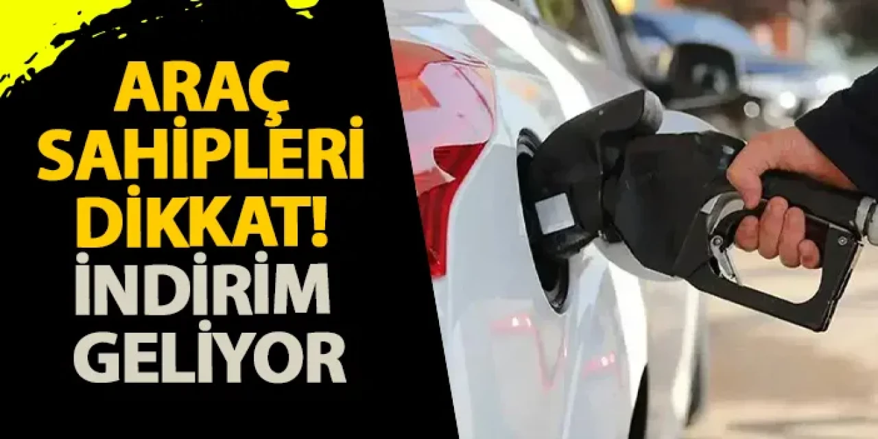 Araç sahipleri dikkat! İndirim geliyor