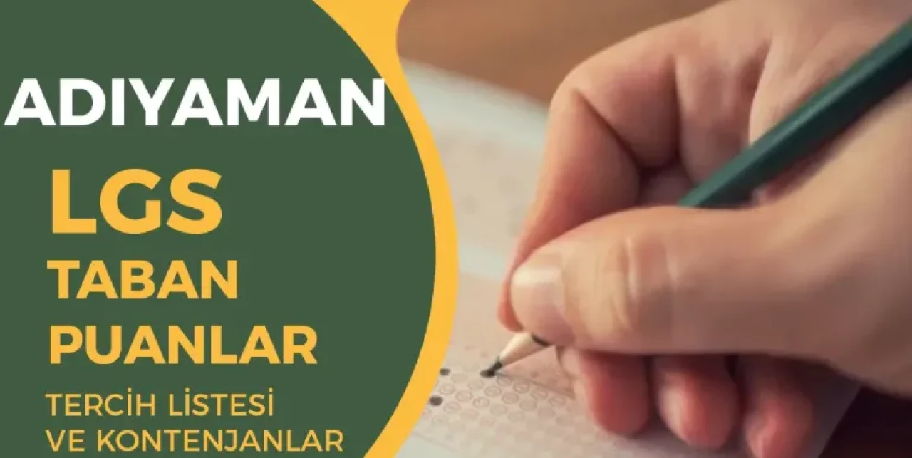 Adıyaman LGS Taban Puanları 2025: Güncel Liste, Yüzdelik Dilimler ve Tercih Rehberi