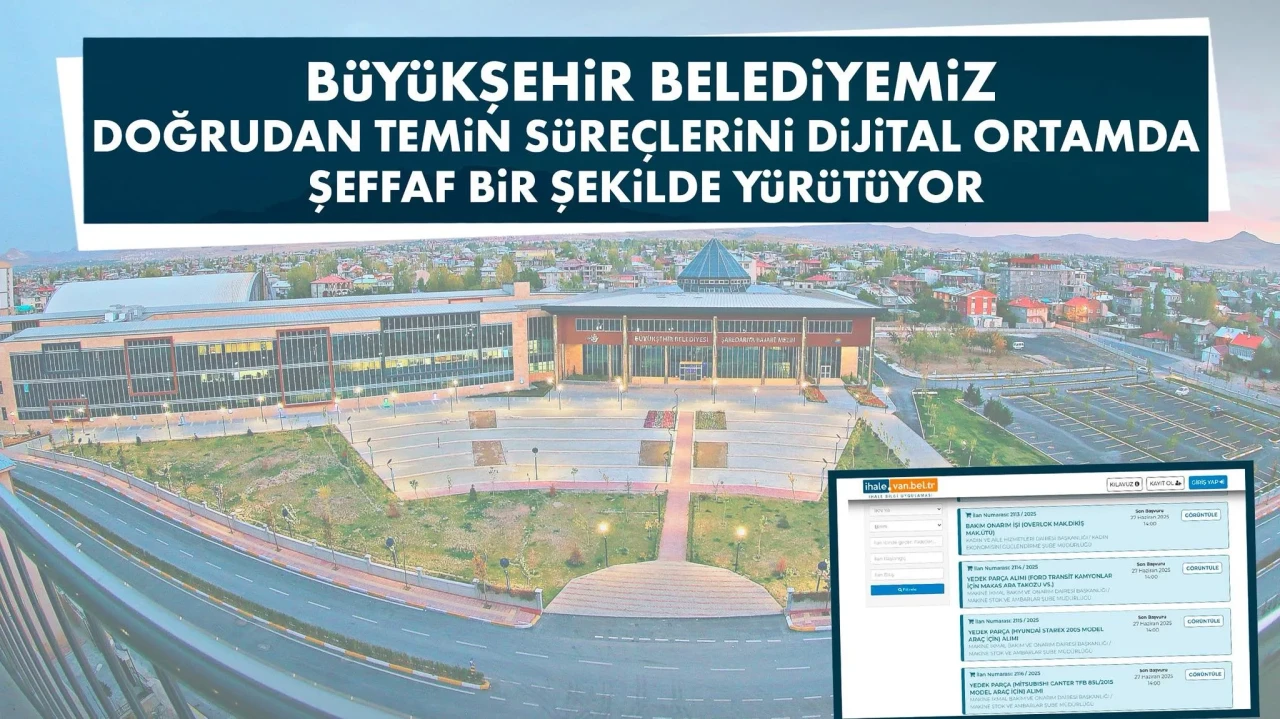 Van Büyükşehir Belediyesi’nden Şeffaf ve Dijital Doğrudan Temin Uygulaması