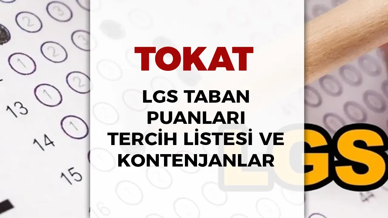 Tokat LGS Taban Puanları 2025 Açıklandı! İşte Okul Okul Güncel Liste