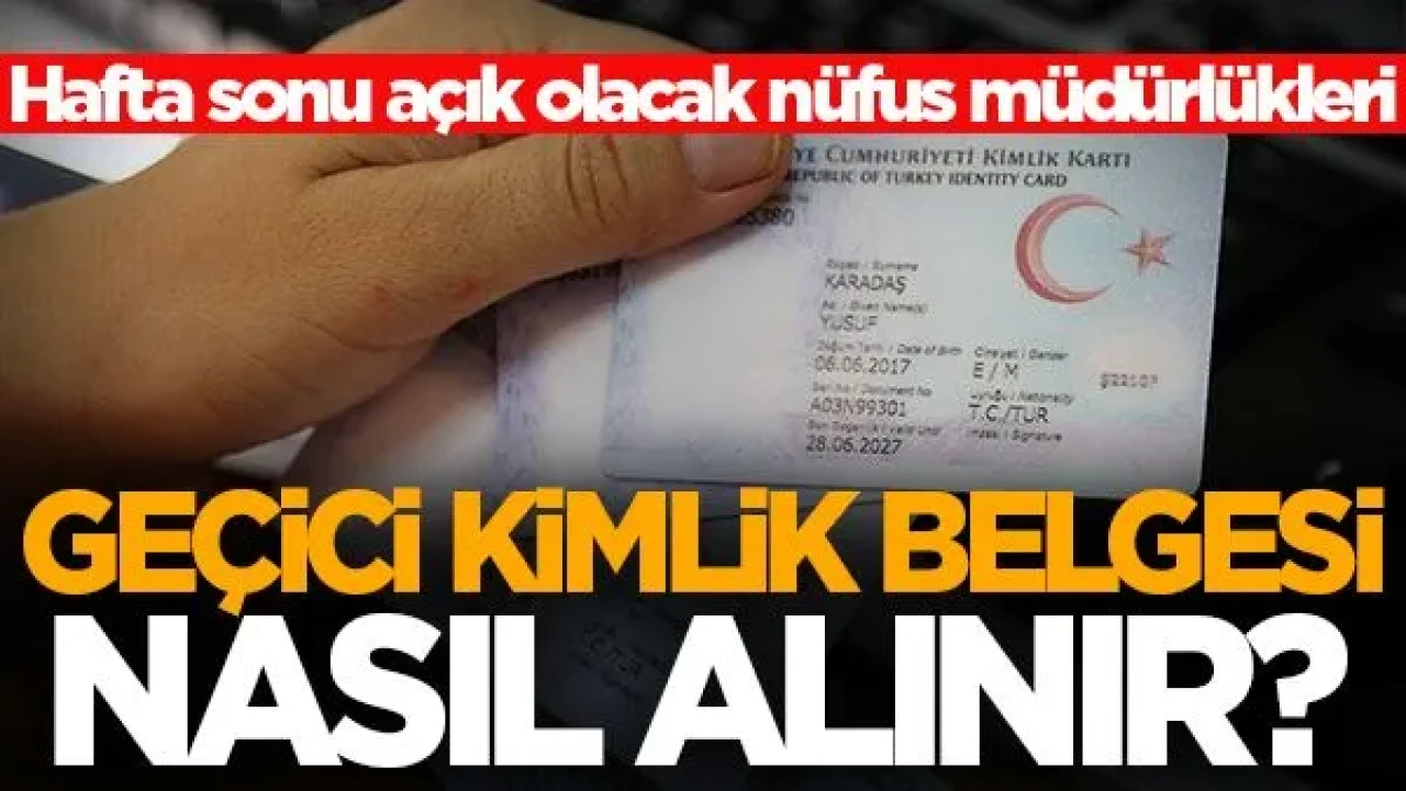 YKS için geçici kimlik belgesi nasıl alınır? İşte hafta sonu açık olacak nüfus müdürlükleri