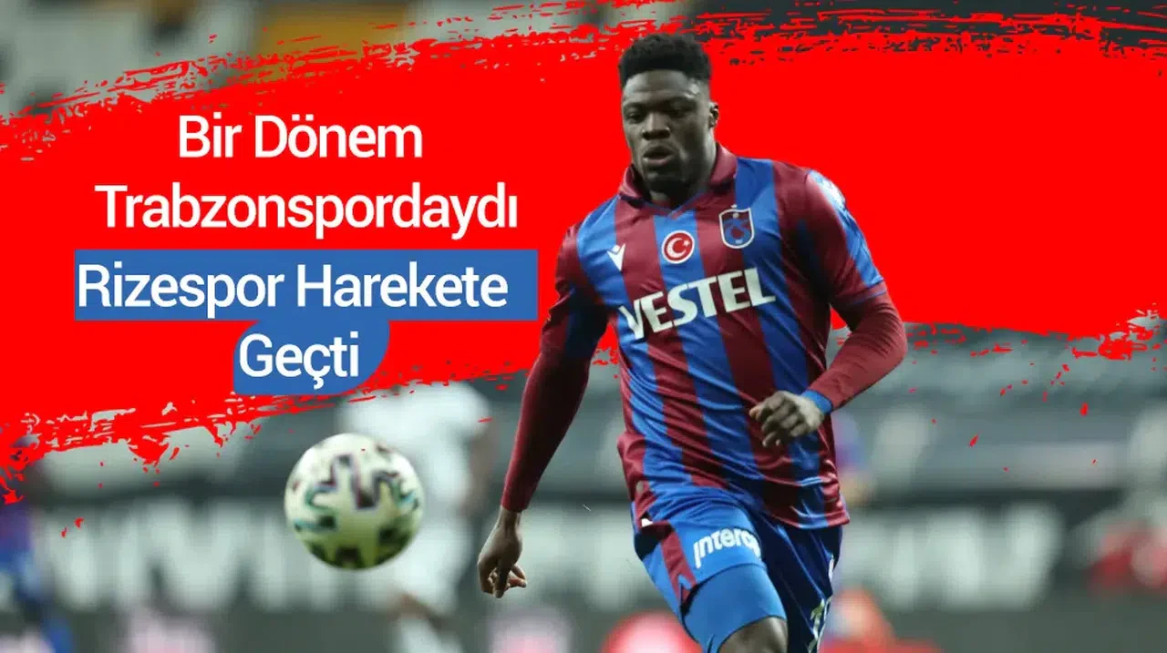 Çaykur Rizespor Transferde Harekete Geçti: Hedefte Caleb Ekuban
