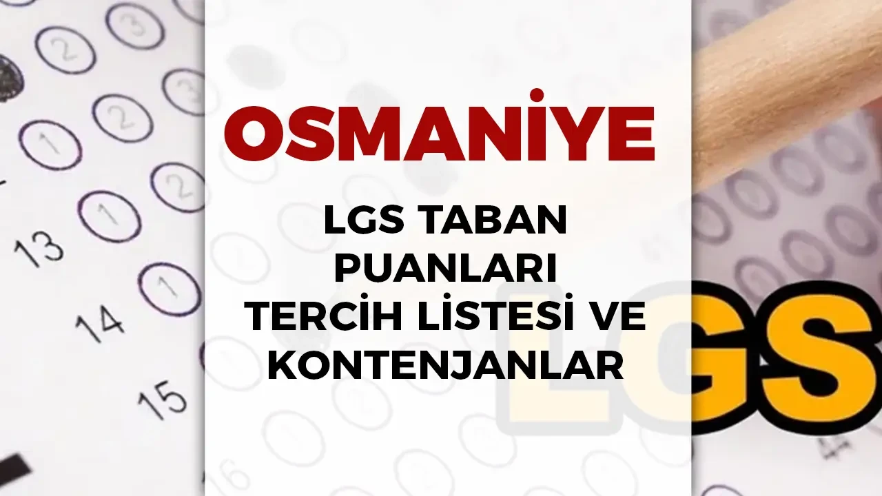 Osmaniye LGS Taban Puanları 2025 Açıklandı! İşte En Güncel Yüzdelik Dilimler