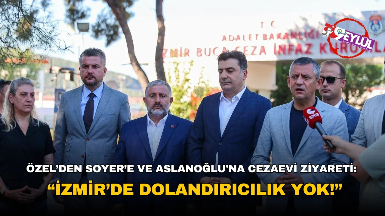 Özgür Özel, İzmir'de tutuklu partilileri ziyaret ederek dayanışma mesajı verdi