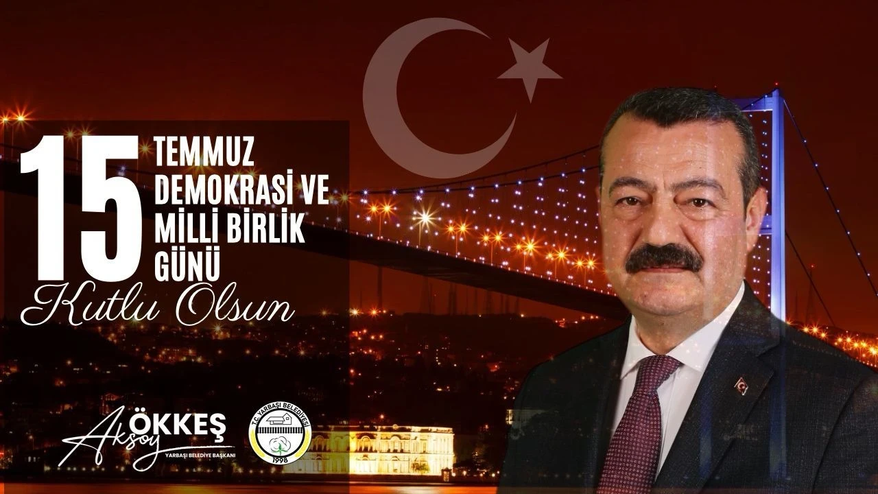 15 Temmuz'da milletin iradesiyle yazılan demokrasi destanı vurgulandı