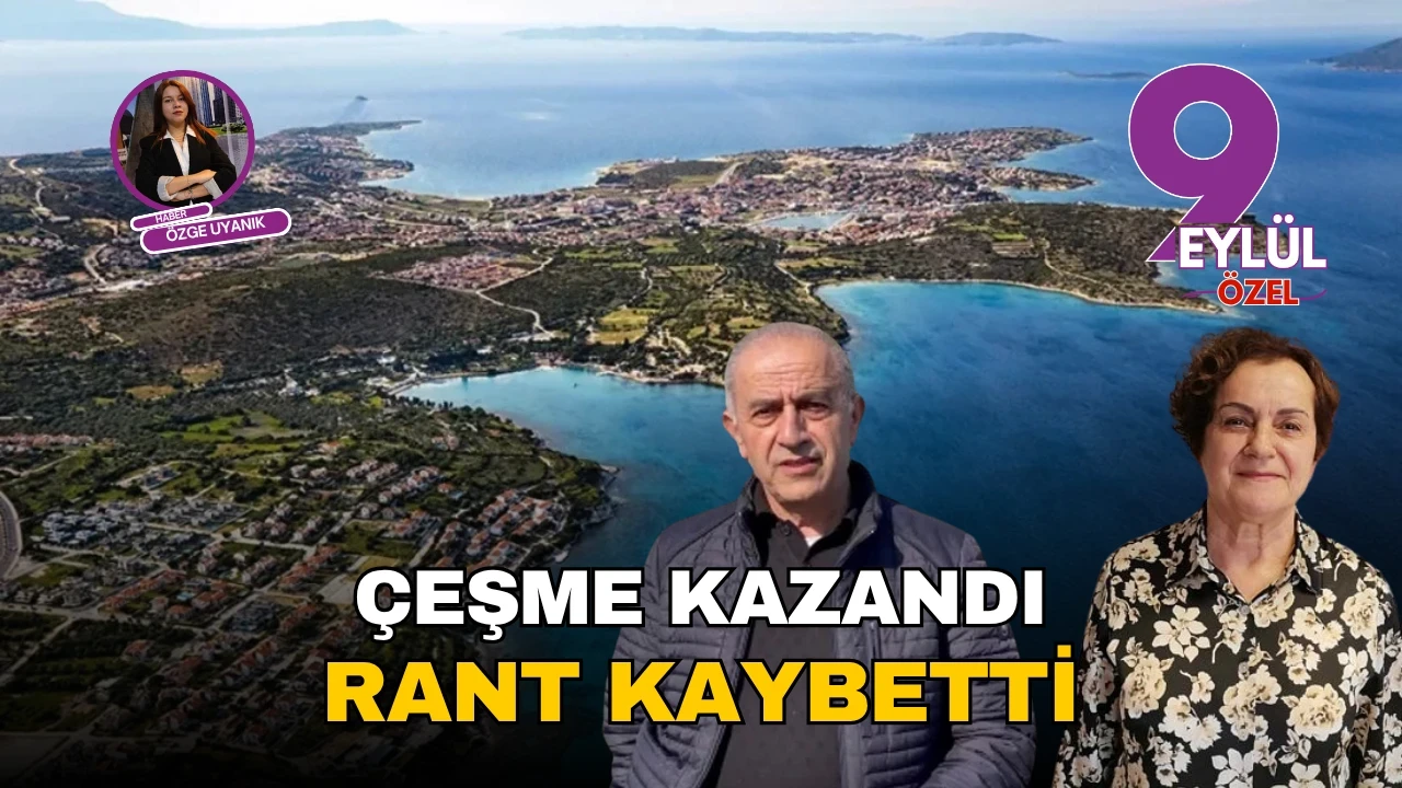Çeşme ve Urla'daki talan projeleri mahkemeden dönerek doğayı korudu!