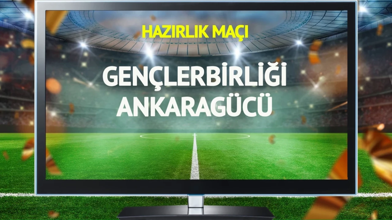 Gençlerbirliği - Ankaragücü derbisi 1 Ağustos'ta, saat 17.30'da ekranlara geliyor!
