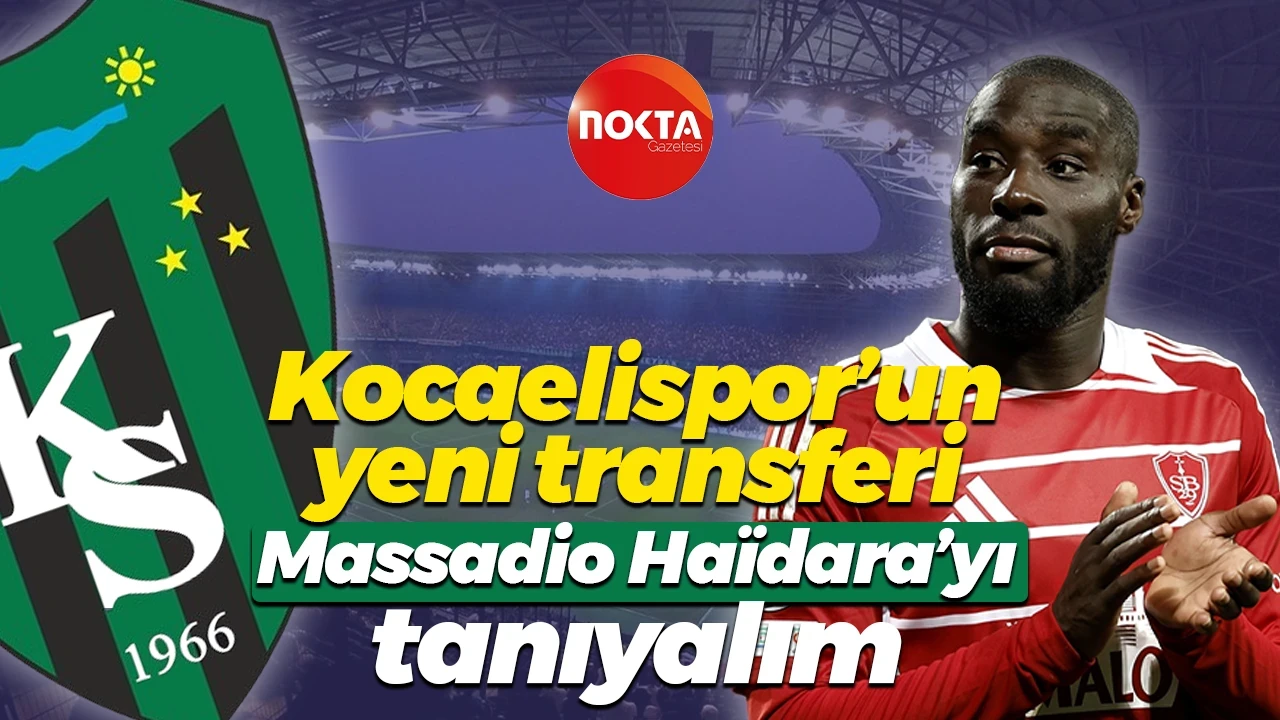 Kocaelispor, tecrübeli Fransız sol bek Massadio Haïdara'yı kadrosuna kattı