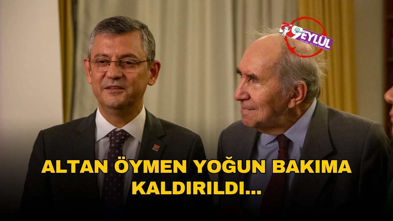 Altan Öymen, sağlık sorunları nedeniyle yoğun bakıma alındı