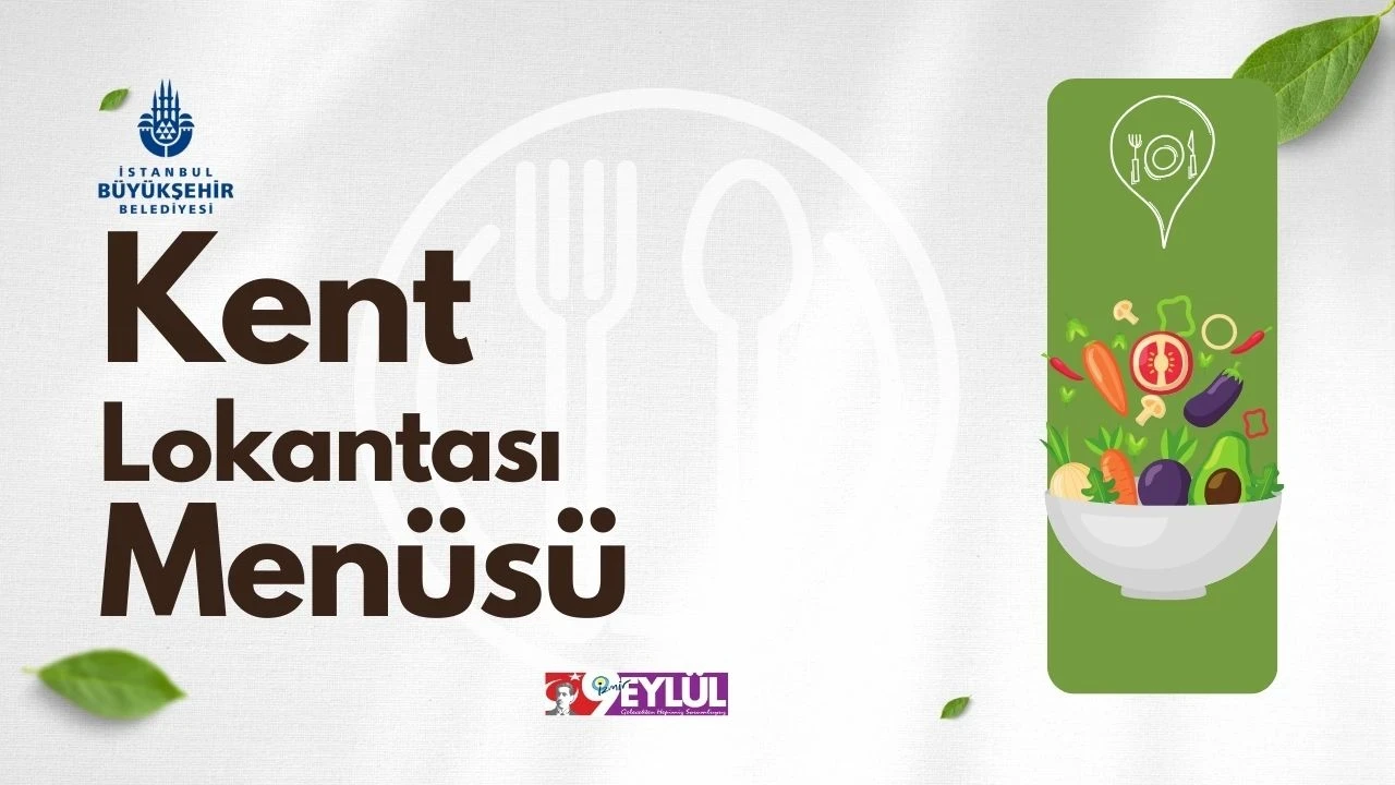 İBB, Kent Lokantaları ile İstanbullulara Uygun Fiyatlı Sağlıklı Yemek Sunuyor