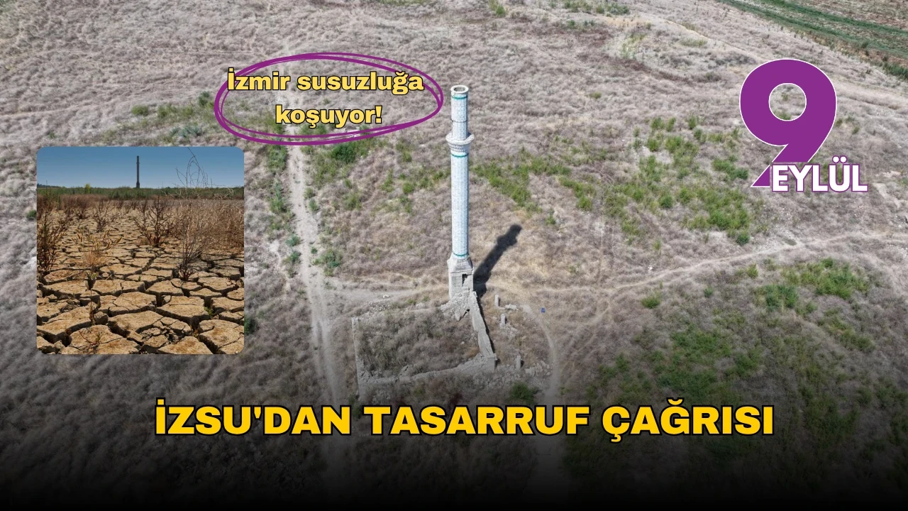 İzmir'de kuraklık tehlikesi: Barajlar kritik seviyeye düştü, su tasarrufu şart!