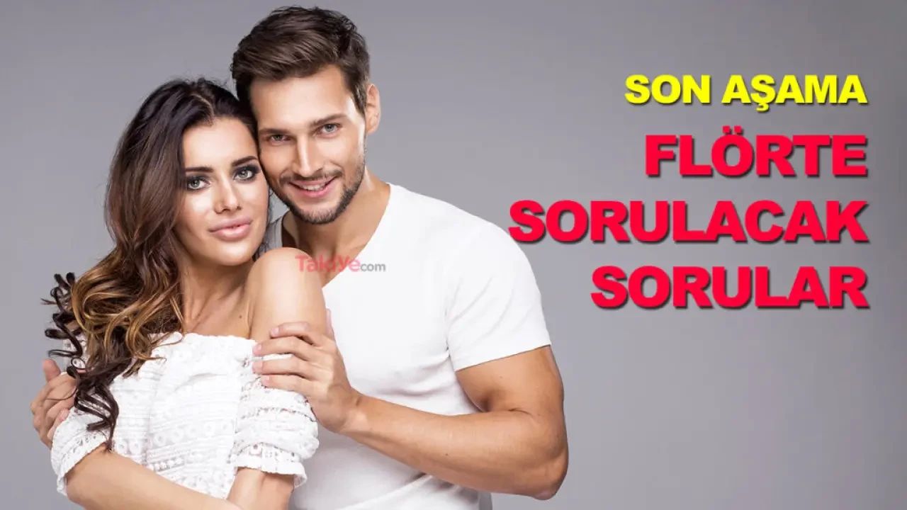 Flörte Sorulacak Sorular Nelerdir? (Sevgiliye Sorulacak 100 Soru)