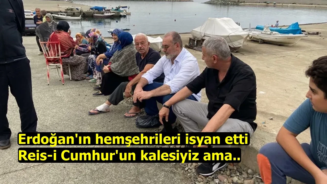 Erdoğan'ın hemşehrileri isyan etti: Reis-i Cumhur'un kalesiyiz ama...