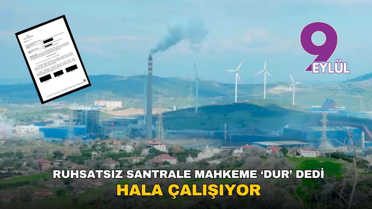 Aliağa Termik Santrali ruhsatsız çalışıyor; EGEÇEP durdurulması için çağrı yaptı!