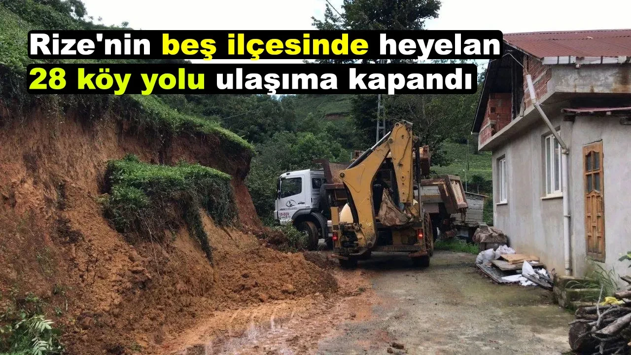 Rize'de sağanak sonrası heyelanlar: Ekipler yolları açmak için seferber oldu.