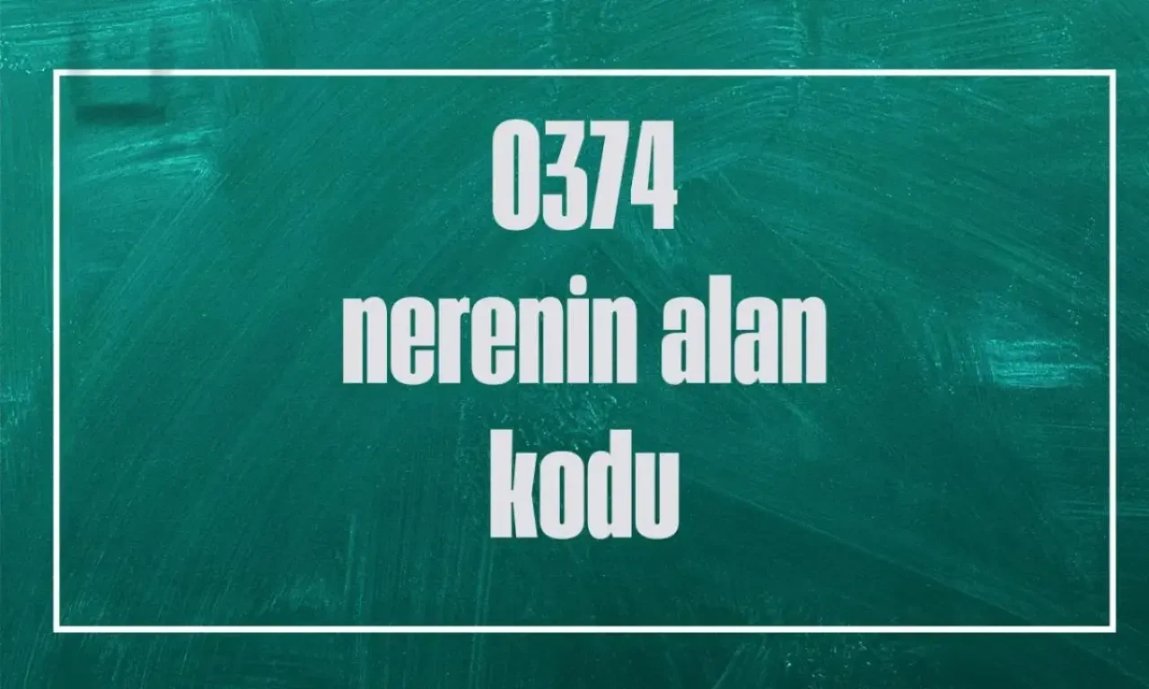 0374 nerenin alan kodu? 374 hangi ilin telefon kodudur?