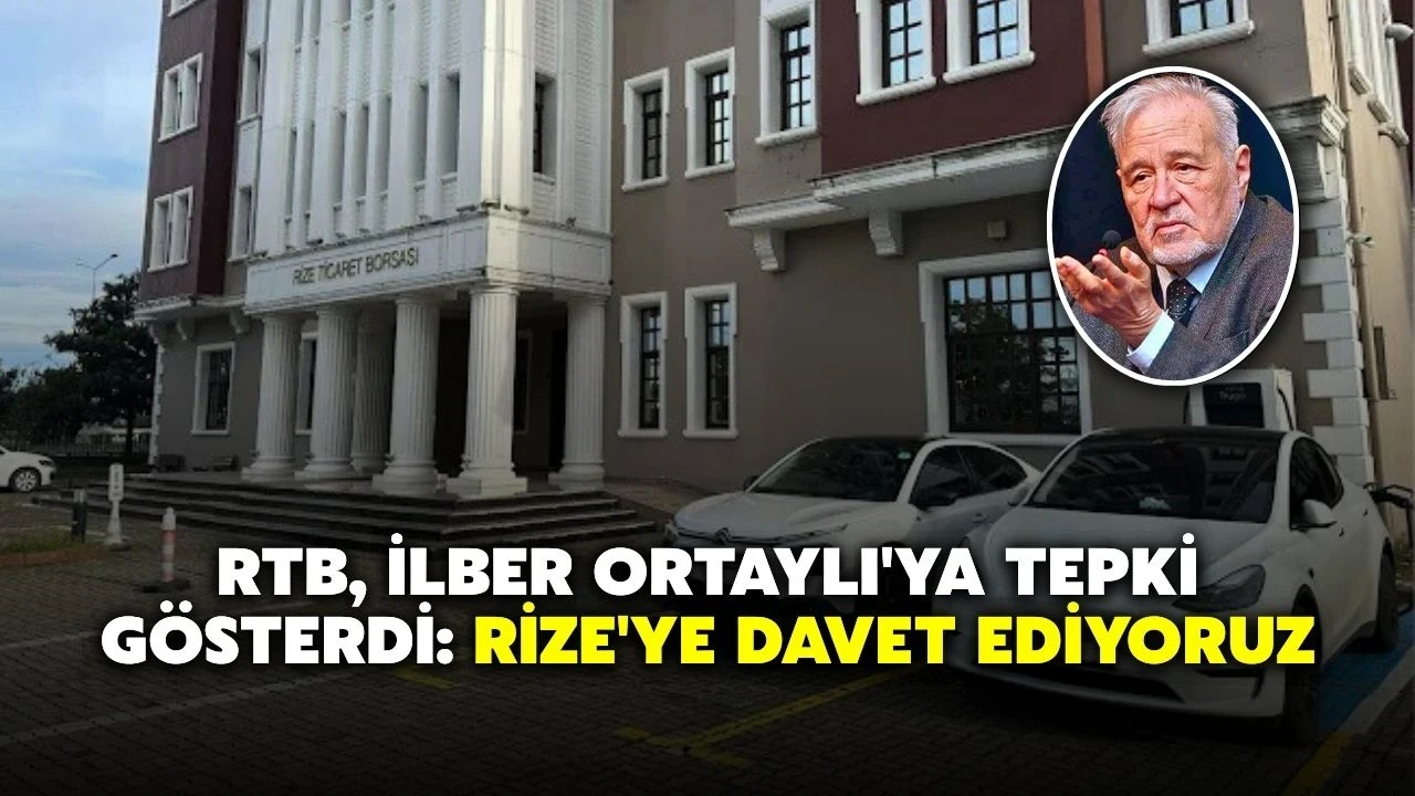 İlber Ortaylı’nın çay açıklamalarına bir tepki de Rize Ticaret Borsası’ndan