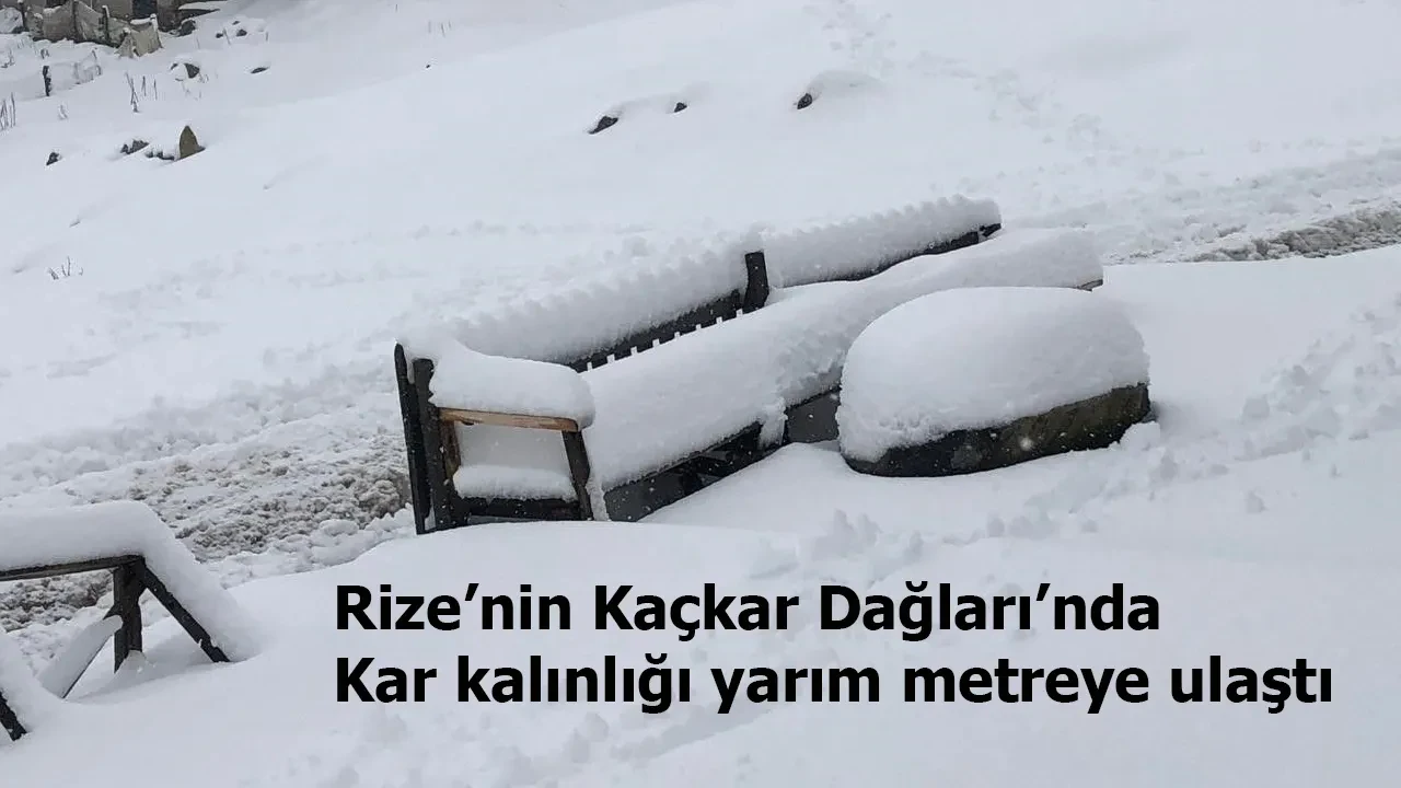 Kaçkar Dağları'nda Kış Kendini Gösteriyor: Rize’de Kar Kalınlığı 50 Santime Ulaştı!